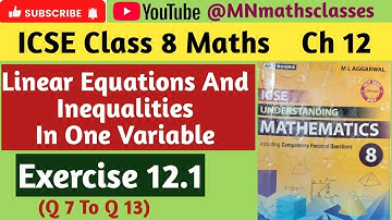 Linear Equations And Inequalities In one Variable , ICSE class 8 Maths Ch 12, Ex 12.1 Q 7 To Q 13 
