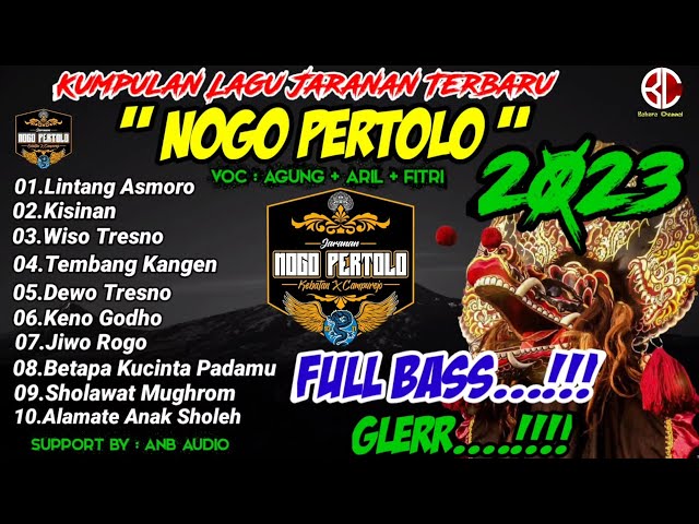 LAGU JARANAN TERBARU 2023 JARANAN NOGO PERTOLO FULL BASS || FULL ALBUM TERBARU DAN TERBAIK class=