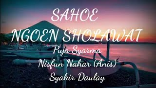 SAHO NGOEN SHALAWAT LIRIK | Puja Syarma, Nisfun Nahar, Syakir Daulay