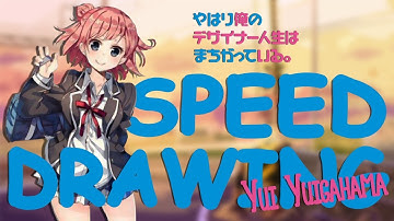Speed Drawing Yui Yuigahama - Yahari ore no seishun love kome wa machigatteiru