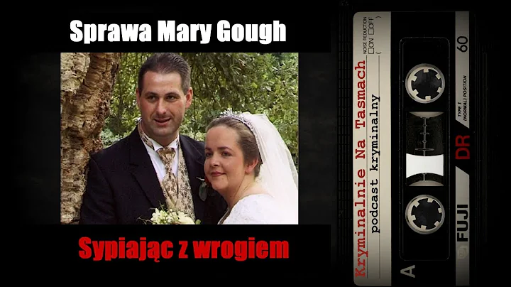 Sprawa Mary Gough - sypiajc z wrogiem - podcast ||...