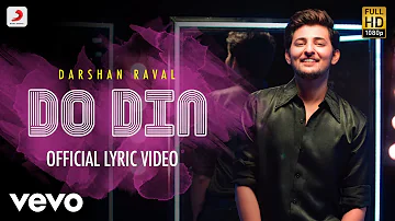 Do Din - Official Lyric Video | Darshan Raval | Latest Dance Hit 2018