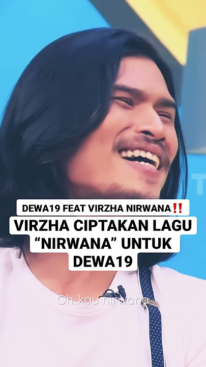 LAGU NIRWANA DEWA 19 FEAT VIRZHA‼️