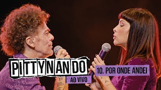 ​@pittyoficial e Nando Reis - Por Onde Andei (Ao Vivo) chords