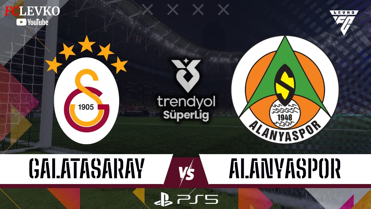 GALATASARAY - ALANYASPOR | TRENDYOL SÜPER LİG 2026 | OSİMHEN, LANG, SARA | FC 26 TÜRKÇE SPİKER PS5
