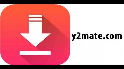 y2mate.com là gì? Những ưu điểm và cách sử dụng y2mate