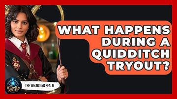 What Happens During a Quidditch Tryout? - The Wizarding Realm