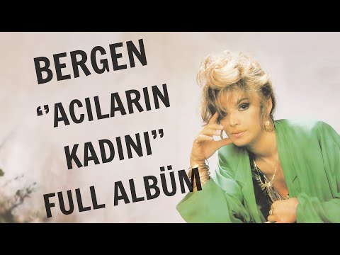 Bergen - Acıların Kadını (Full Albüm)