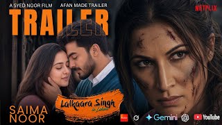 Saima Noor & Essa Arsalan | Lalkara Singh | Trailer