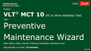 VLT® Drives: MCT 10 Preventive Maintenance Wizard