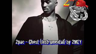 2pac - Ghost (Instrumental) by 2MEY