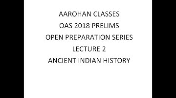 OAS 2018 PRELIMS OPEN PREPARATION LECTURE 2 HISTORY