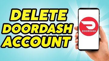 How to Delete Doordash Account - Step by Step