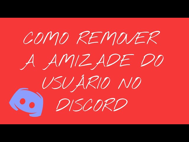 COMO REMOVER O USUÁRIO DE AMIGO NO DISCORD 