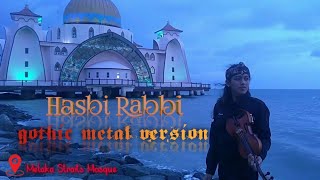Hasbi Rabbi Gothic Metal Version || Violin Cover