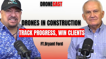 How to Use Drones for Construction Progress Documentation | with Bryant Ford (BKF Aerials)
