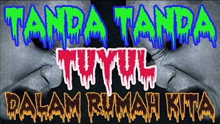 TANDA TANDA TUYUL MASUK RUMAH