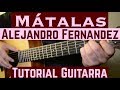 Matalas - Tutorial de Guitarra ( Alejandro Fernandez ) Para Principiantes