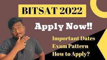 BITSAT 2022 | Applications are Open Now!!