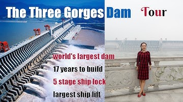 The Three Gorges Dam Scenic Area Tour