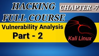 𝐇𝐀𝐂𝐊𝐈𝐍𝐆 𝐅𝐔𝐋𝐋 𝐂𝐎𝐔𝐑𝐒𝐄 ||Chapter- 7 Vulnerability Analysis || Part - 2|| Hacker's Guide