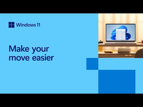 Make Your Move to Windows 11 Easier