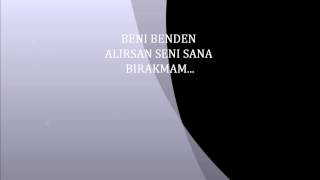 Beni Benden Alirsan Seni Sana Birakmam... Süper Sess