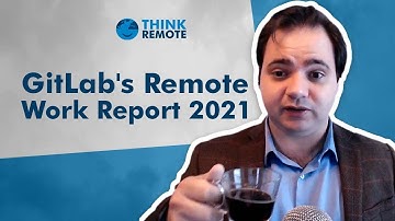 Highlights from the GitLab Remote Work Report 2021