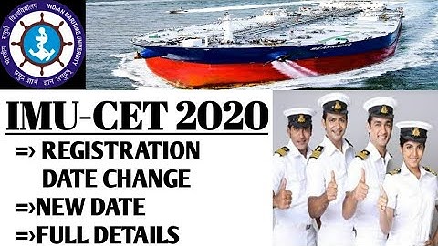 IMU-CET 2020 REGISTRATION DATE CHANGE||NEW DATE||ALL DETAILS||IMU COURSES||AESM||SHIP SAILOR SALIM