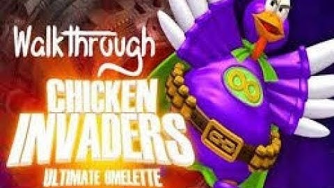 [PLAY WALKTHROUGH] CHICKEN INVADERS 4 CHAPTER 1 SUPERHERO MODE