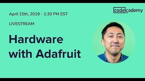 Livestream: Hardware with Adafruit