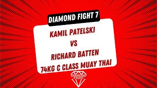 Kamil Patelski Vs Richard Batten 74kg C Class Muay Thai Diamond Fight 7