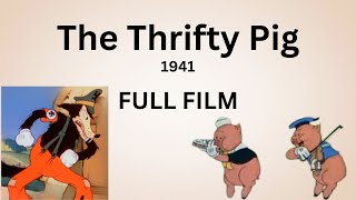The Thrifty Pig Full Film 1941 Ww2 Educational Video
