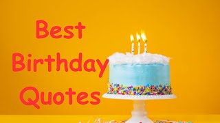 Best Birthday Quotes 🎉🥳🎂