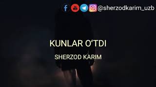 Sherzod Karim - Kunlar oʻtdi