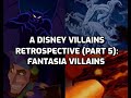 A Disney Villains Retrospective Part 5: Fantasia Villains