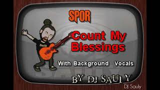 Spor - Count My Blessings (Karaoke)