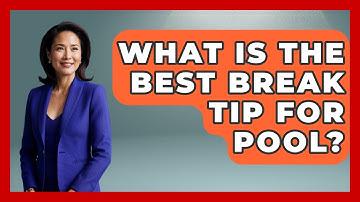 What Is The Best Break Tip For Pool? - Billiards Hustlers