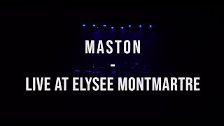 Maston (With l'Eclair) - Live at Elysee Montmartre (Full Concert)