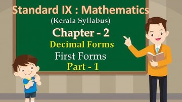 Class 9 Maths | Chapter 2 : Decimal Forms | First Forms | Part - 01 |English Medium |Kerala Syllabus