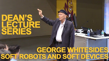 George M. Whitesides on Soft Robots and Soft Devices