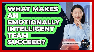 What Makes an Emotionally Intelligent Team Succeed?