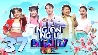 Ngôn Ngữ Diệu Kỳ | Tập 37: S.T "tức giùm" Thuý Vy vì loạt câu trả lời "lạc lối" của Thanh Thảo