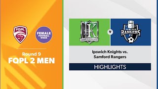 FQPL 2 Men Round 9 - Ipswich Knights vs. Samford Rangers Highlights by Football Queensland 273 views 2 days ago 4 minutes, 47 seconds