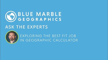 Ask the Experts: Exploring the Best Fit Job in Geographic Calculator