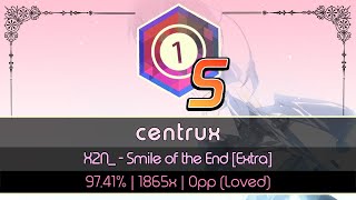 「? osu」centrux | X2N_ - Smile of the End [Extra]