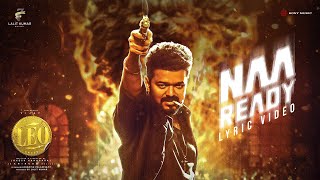 LEO - Naa Ready Lyric Video | Thalapathy Vijay | Lokesh Kanagaraj | Anirudh Ravichander chords