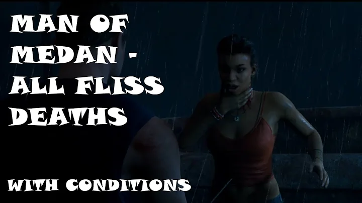 ALL FLISS DEATHS WITH CONDITIONS - Man of Medan