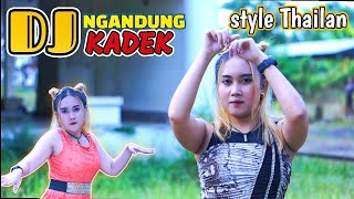 DJ NGANDUNG KADEK //style Thailan (Kacong Arye Feat Yuni Anantha)