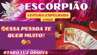 💕ESCORPIÃO💞PRESTE ATENÇÃO AOS SINAIS PODEROSOS🥰ESSA PESSOA TE QUER MUITO‼️